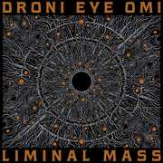 Liminal Mass , Droni Eye Omi