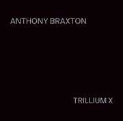 Anthony Braxton: Trillium X , Hildegard Kleeb