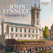 Stanley: Voluntaries, Op. 5, 6 & 7 , Pietro Delle Chiaie