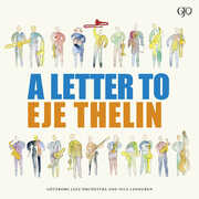 Letter to Eje Thelin , Goteborg Jazz Orchestra