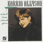 I Didn't Know About You , Karrin Allyson