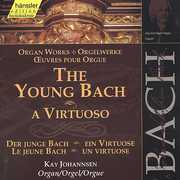 Young Bach a Virtuoso: Organ Works , J.S. Bach