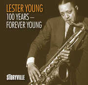 100 Years: Forever Young , Lester Young