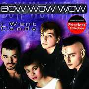 I Want Candy , Bow Wow Wow
