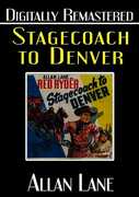 Stagecoach to Denver , Allan Lane