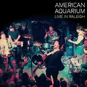 Live In Raleigh , American Aquarium