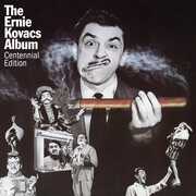 Ernie Kovacs Album: Centennial Edition , Ernie Kovacs