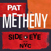 Side-Eye NYC (V1.1V) , Pat Metheny