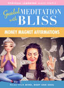 Guided Meditation With Bliss: Money Magnet Affirmations 