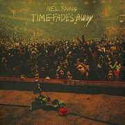 Time Fades Away , Neil Young