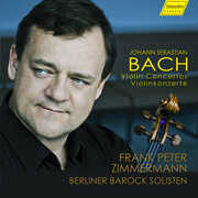 J.S. Bach: Violinkonzerte , Berliner Barock Solisten
