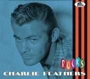 Rocks , Charlie Feathers