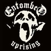 Uprising , Entombed