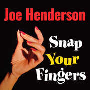 Snap Your Fingers , Joe Henderson
