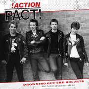 Drowning Out The Big Jets (bbc Radio Sessions) , Action Pact