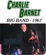 Charlie Barnet Big Band - 1967 , Charlie Barnet