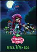 Strawberry Shortcake And The Beast Of Berry Bog 