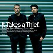 It Takes A Thief: The Very Best Of Thievery Corporation , Thievery Corporation