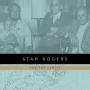 For the Family , Stan Rogers