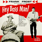 Hey Boss Man! , Frank Frost