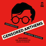 Mirzoyan, Shostakovich & Weinberg: Censored Anthems , Parlando