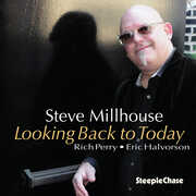 Looking Back to Today , Steve Millhouse