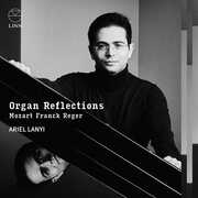 Mozart, Franck & Reger: Organ Reflections , Sebastian Manz