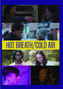 Hot Breath/ Cold Air