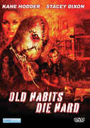 Old Habits Die Hard , Kane Hodder