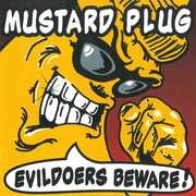 Evildoers Beware , Mustard Plug