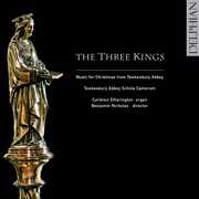 Three Kings , Tewkesbury Abbey Schola Cantorum