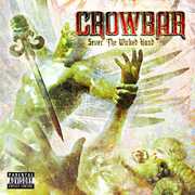 Sever the Wicked Hand [Explicit Content] , Crowbar