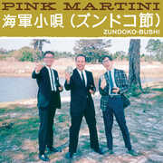 Zundoko-Bushi , Pink Martini