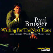Waiting for the Next Trane , Paul Brusger