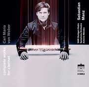 Carl Maria von Weber: Complete Works for Clarinet 
