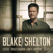 Fully Loaded: God's Country , Blake Shelton