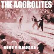 Dirty Reggae , The Aggrolites