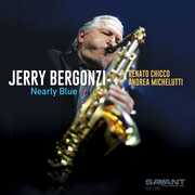 Nearly Blue , Jerry Bergonzi