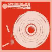 Electrically Possessed (switched Volume 4) , Stereolab