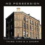 Third Times A Charm , No Possession