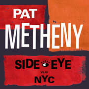 Side-Eye NYC (V1.1V) , Pat Metheny