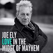 Love In The Midst Of Mayhem , Joe Ely