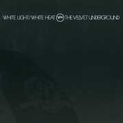 White Light / White Heat , The Velvet Underground