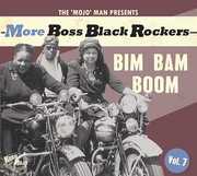More Boss Black Rockers 7: Bim Bam Boom (Various Artists) , Various Artists
