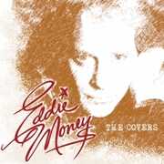 The Covers , Eddie Money
