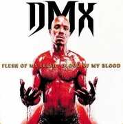 Flesh Of My Flesh, Blood Of My Blood , DMX