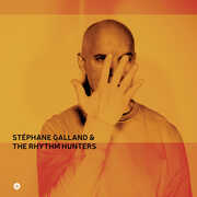 Stephane Galland & The Rhythm Hunters , Stephane Galland