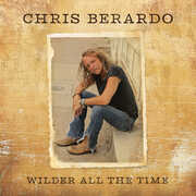Wilder All The Time , Chris Berardo