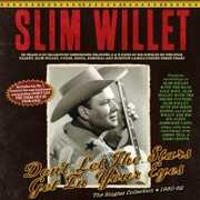 Don't Let The Stars Get In Your Eyes: The Singles Collection 1950-62 , Slim Willet