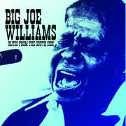Blues from the South Side , Big Joe Williams
